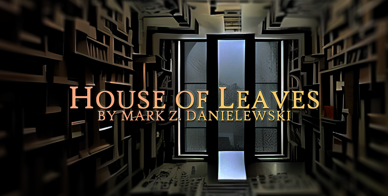 House of Leaves